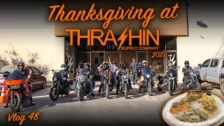 Thanksgiving at Thrashin Supply 2022! Vlog 48