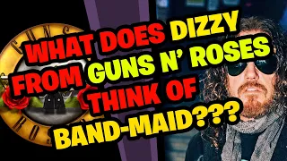 What does DIZZY REED from GUNS N' ROSES think about BAND-MAID???