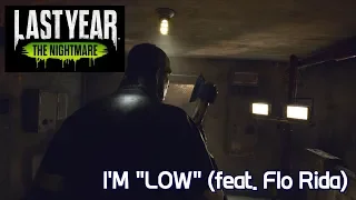 I'M A LOW KILLER!! / Last Year: The Nightmare