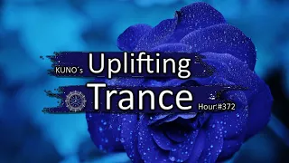 UPLIFTING TRANCE MIX 372 [November 2021] I KUNO´s Uplifting Trance Hour 🎵