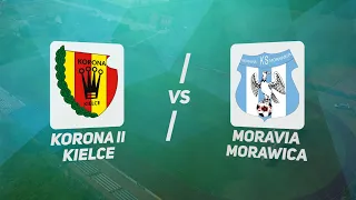 Skrót meczu Korona II Kielce vs Moravia Anna-Bud Morawica