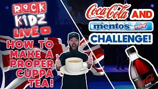 KIDS TV SHOW // ROCK KIDZ LIVE // SEASON 2 EPISODE 4 // TEA MAKING // COKE VS MENTOS