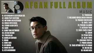 Afgan full album terbaik ( tanpa iklan )