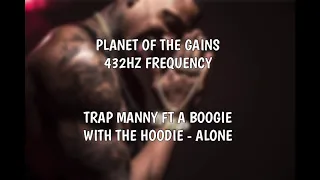 TRAP MANNY FT A BOOGIE - ALONE  (432HZ)