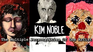 Kim Noble: The Multiple Personalities Of One Artist