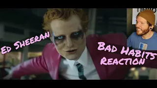 REACTION - Ed Sheeran - Bad Habits music video - Ed Sheeran's COMEBACK. I AM LIVING FOR IT!