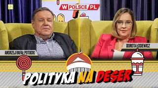 POLITYKA NA DESER | Dorota Łosiewicz i Andrzej Rafał Potocki (23.05.2024)