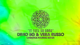 DiMO (BG), Vera Russo - It Feel So Good (Christos Fourkis Remix)