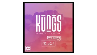 Kungs vs Cookin’ on 3 Burners - This Girl (Mai Wave Edit)