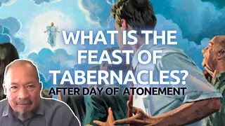 What is the Feast of Tabernacles? - After Day of Atonement