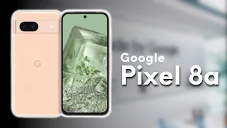 Google Pixel 8a Revealed : OFFICIAL FIRST LOOK! 😲💯