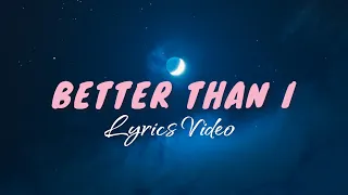Better Than I - The Asidors (Lyrics Video)