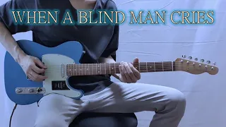 Deep Purple - When a Blind Man Cries (Guitar & Vocal Cover by Taehan Lee)