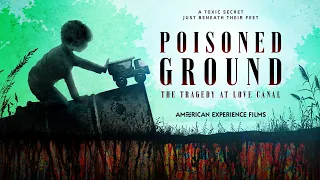 POISONED GROUND: THE TRAGEDY AT LOVE CANAL | Trailer | American Experience | PBS