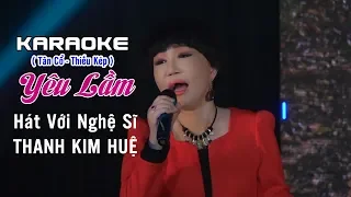 Yêu Lầm Tân Cổ || Karaoke ( Thiếu Kép ) Hát Với Ns Thanh Kim Huệ