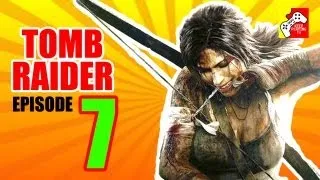 Tomb Raider (2013) - Episode 7 (Let's Play / Game Play / Walkthrough / Playtrough) [PS3]