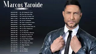 Marcos Yaroide Sus Mejores Canciones - Marcos Yaroide Lo Mejor De Su Música