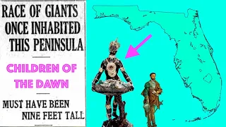 CHILDREN OF THE DAWN: Florida's Pre-Historic Race Of Giants