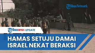 RESMI! Hamas Setujui Kesepakatan Gencatan Senjata & Pertukaran Sandera tapi Ditolak Keras Israel