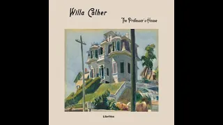 The Professor's House by Willa Sibert Cather read by Amy Dunkleberger | Full Audio Book