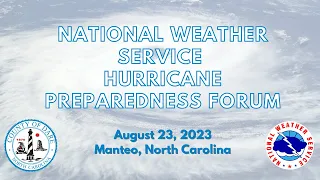 2023 National Weather Service Hurricane Preparedness Forum in Dare County
