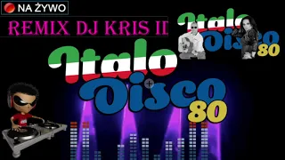 Remix Italo Disco 2021  dj kris