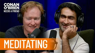 Kumail Nanjiani Gives Conan Meditation Advice | Conan O'Brien Needs A Friend