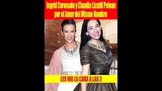 Ingrid Coronado y Claudia Lizaldi Pelean por el Amor del Mismo Hombre