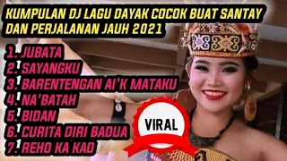 KUMPULAN DJ DAYAK KALBAR TERBARU ENAK BUAT SANTAY DAN NGUMPUL FULL BASS