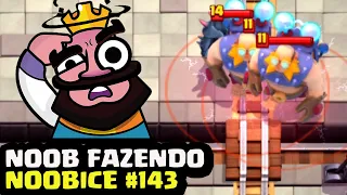 NOOB FAZENDO NOOBICE #143 - MOMENTOS ENGRAÇADOS DO CLASH ROYALE