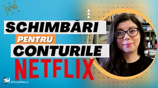 Schimbări pentru conturile Netflix