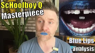 Balanced Masterpiece:  ScHoolboy Q- "Blue Lips" analysis & review