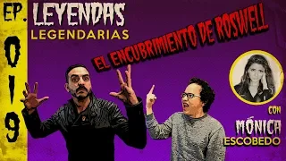 E19: El Encubrimiento de Roswell (con Mónica Escobedo)