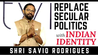 Fabricated Secularism, Catholic Casteism & Being Indians First | Savio Rodrigues at His Best