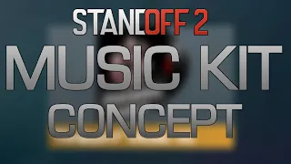 Music Kit Concept|Standoff 2