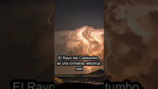 ⚡ El Rayo del Catatumbo: El fenómeno meteorológico más eléctrico del mundo 🌏 #curiosidades #shorts