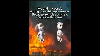 Me and my bestie during a zombie apocalypse