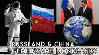 Russland & China planen eine Mondstation: Die Pläne der Supermächte