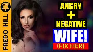 🔴 "My Wife Is Always Angry And Negative!" (Use This Hack)