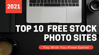 Top 10 Best FREE STOCK PHOTO Websites ( You Wish You knew Earlier )