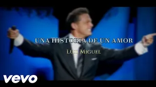 Luis Miguel - Historia De Un Amor | Video/Letra 2023