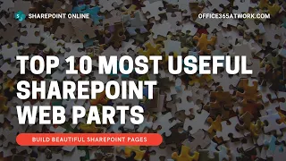 Discover 10 most useful SharePoint Web Parts