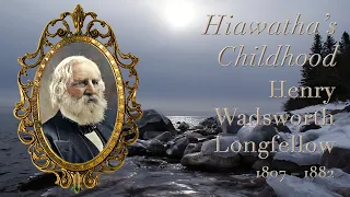 Hiawatha's Childhood by Henry Wadsworth Longfellow