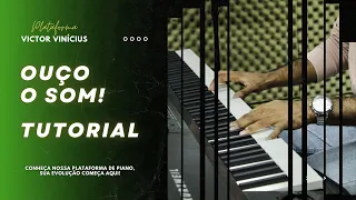 OUÇO O SOM - TUTORIAL P/ PIANO ICM (Victor Vinícius)