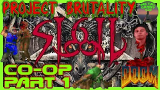 DOOM CO-OP ☣️ Sigil (Project Brutality ➕️ addons) 🌡️part 1🌡️