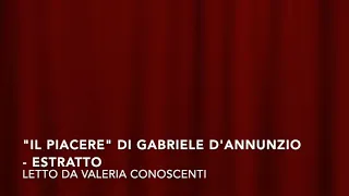 Gabriele d'Annunzio, "Il Piacere" estratto  - Letto da Valeria Conoscenti