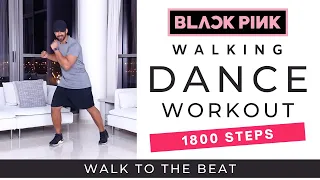 Walking Dance Workout | 1800 Steps in 15 minutes | Blackpink Workout