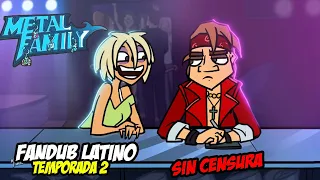 Metal Family sin Censura | Capitulo 5  Temp 2 Fan Doblaje Latino