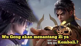 Wu Geng ji: Wu Geng akan bertarung dengan zi ya lagi.? Spoiler Wu Geng ji part 29