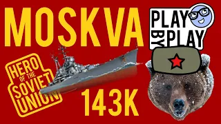 Moskva - Still Good after Petro and Stalingrad? - 143k DMG - World of Warships - Play by Play E008